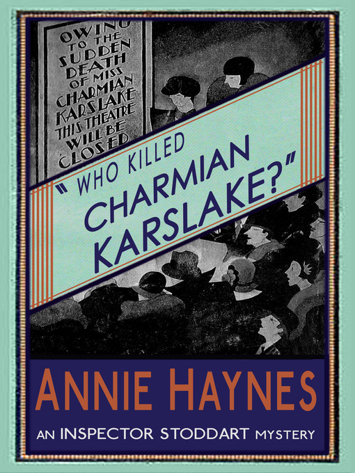 Title details for Who Killed Charmian Karslake? by Annie Haynes - Available